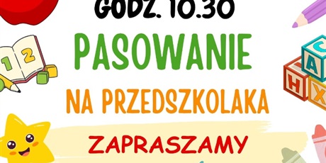 Powiększ grafikę: pasowanie-na-przedszkolaka-716033.jpg