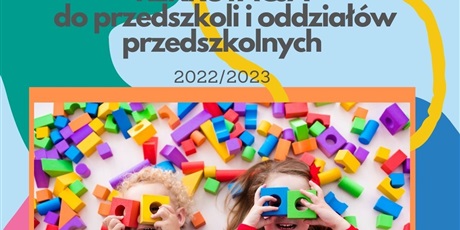 Zasady rekrutacji dzieci do przedszkoli/oddziałów przedszkolnych w szkołach podstawowych na rok szkolny 2022/2023